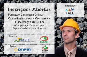 Read more about the article Inscrições abertas para curso de Capacitação para a Cobrança e Fiscalização da CFEM